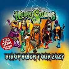 Heavysaurus - Mission Dino Power Tour 2027 19.03.2027 Alte Drahtzieherei Wipperfürth