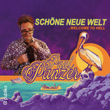 PAUL PANZER - Schöne neue Welt - welcome to hell 09.10.2026 SCHWALBE arena | Die Schwalbe Arena Gummersbach
